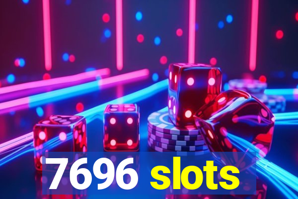 7696 slots